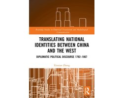 Routledge Studies in Empirical Translation and Multilingual Communication- Translating National Identities Between China and the West