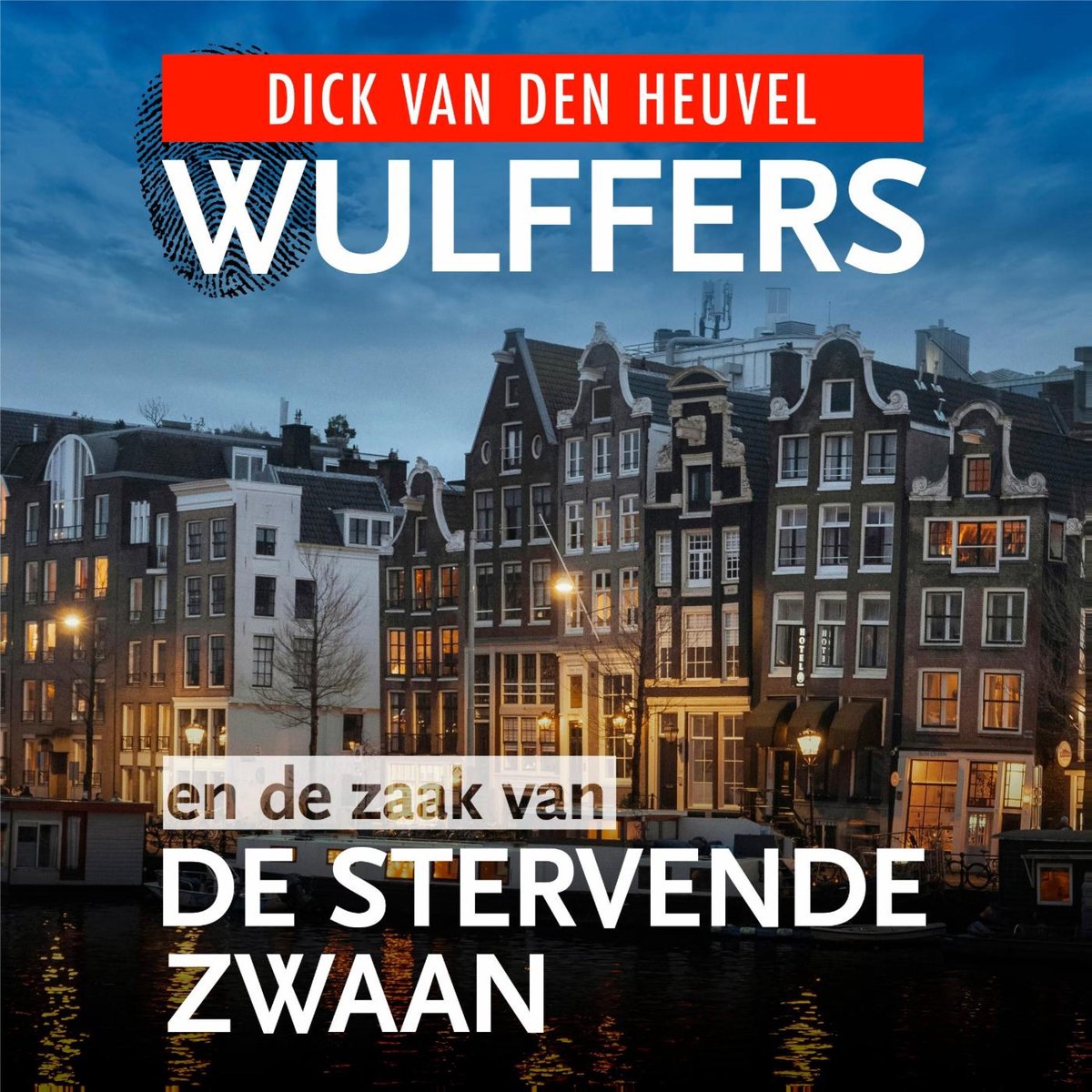 Wulffers En De Zaak Van De Stervende Zwaan