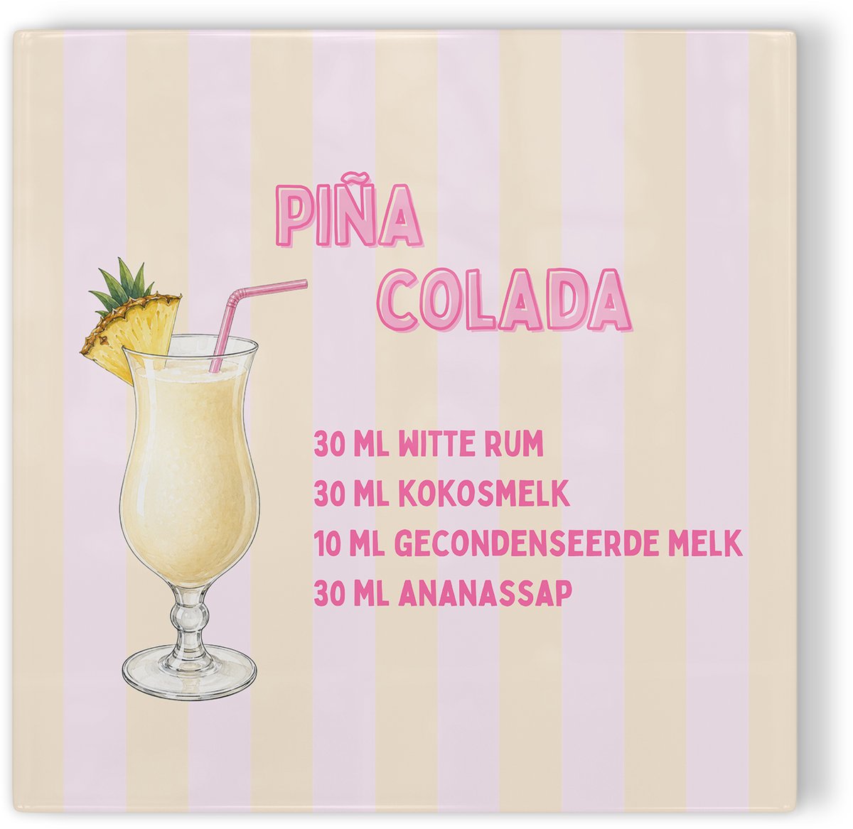 Tegeltje Piña Colada - gestreept roze geel - tegeltje cocktail - tegeltje met tekst
