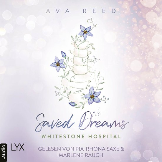 Boekomslag: Ava Reed, Saved Dreams, Whitestone Hospital. Wervelkolom met blauwe bloemen en lichtjes.