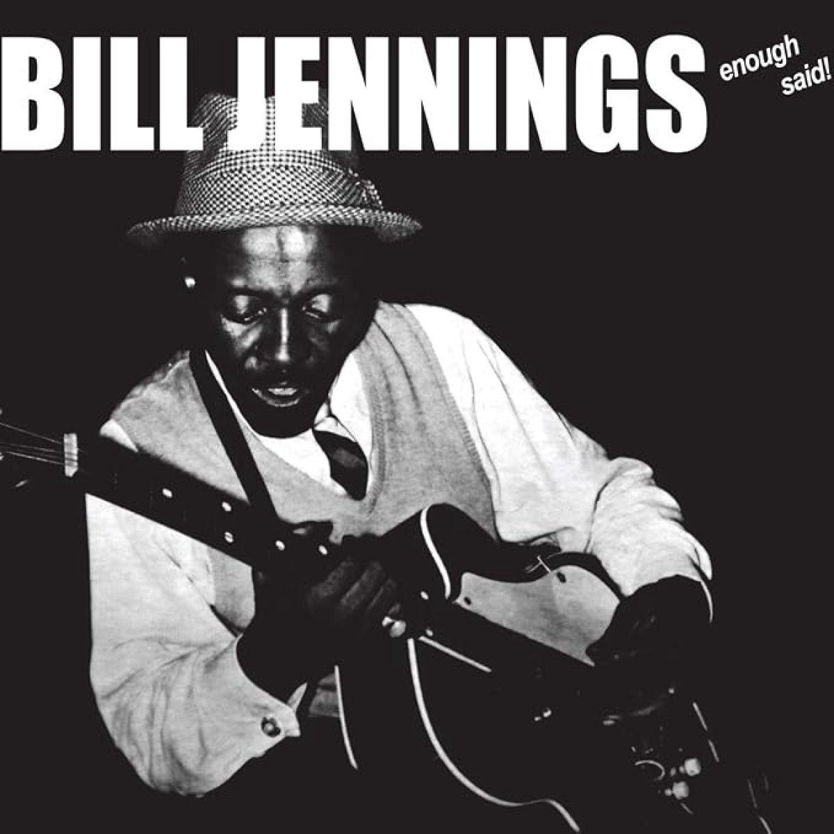 Bill Jennings - Enough Said!