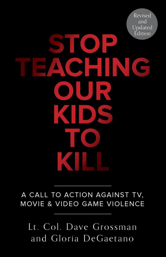 Stop Teaching Our Kids to Kill, Revised and Updated Edition - cover