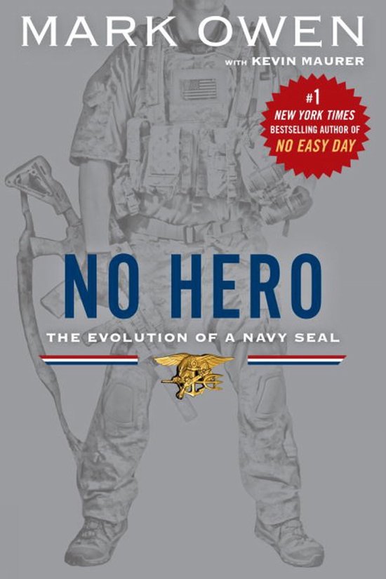 Boek "No Hero: The Evolution of a Navy SEAL" door Mark Owen met Kevin Maurer. Navy SEAL in gevechtskleding met wapen.