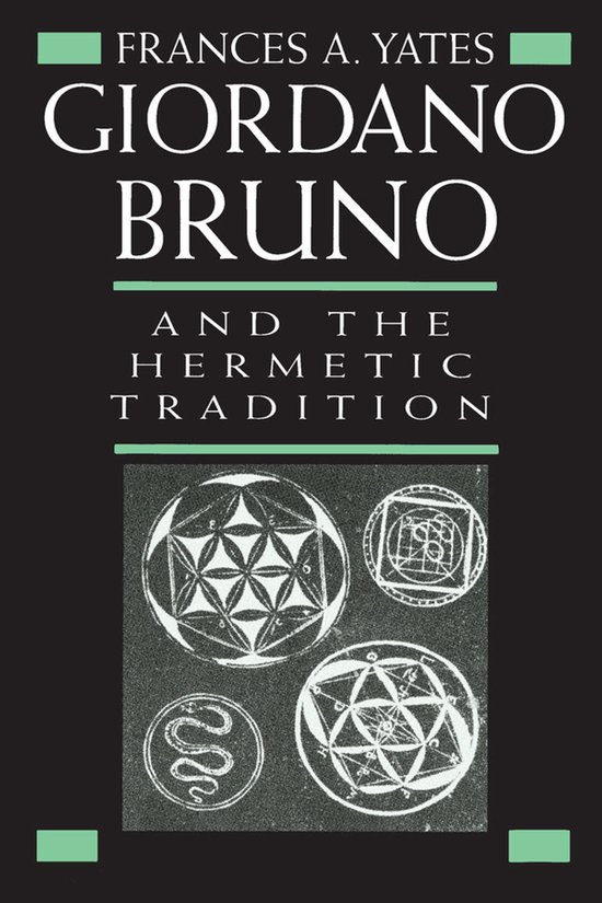 Giordano Bruno & the Hermetic Tradition