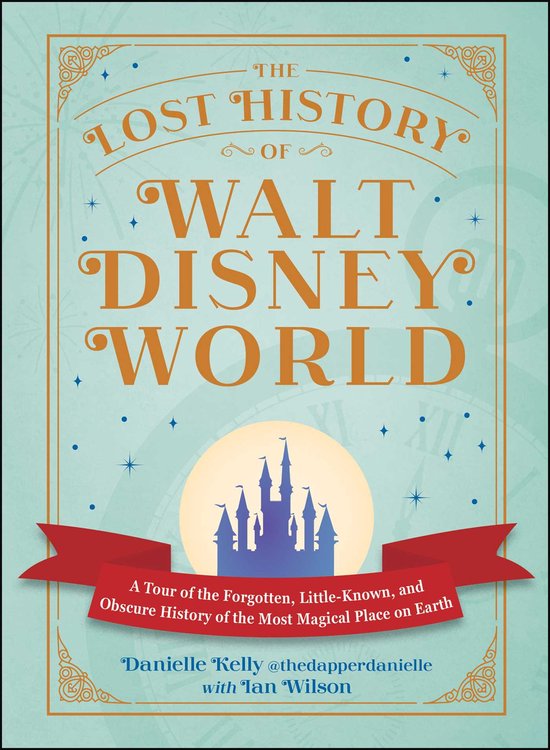 I Love Disney Gift Book Series-The Lost History of Walt Disn ... - cover