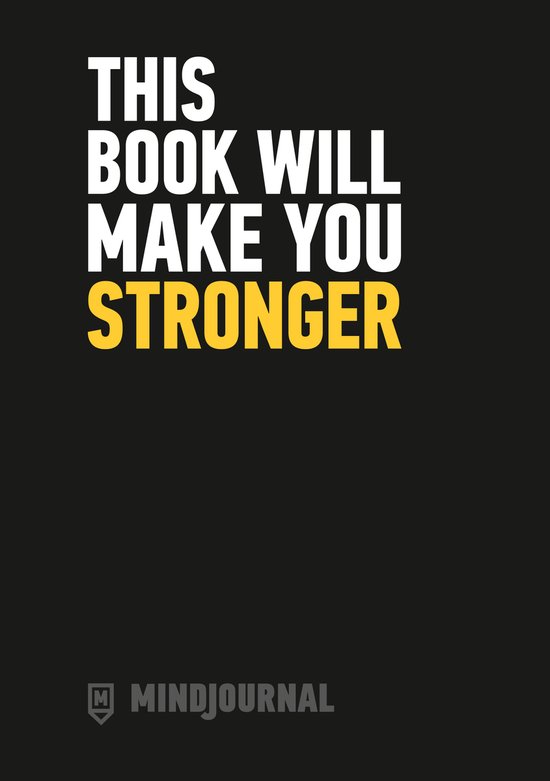 Zwarte achtergrond met de tekst THIS BOOK WILL MAKE YOU STRONGER in witte en gele letters.
