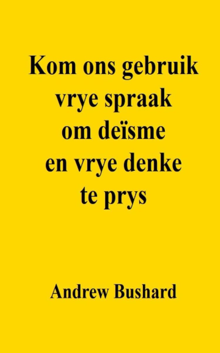ons gebruik vrye spraak om deïsme en vrye denke te prys
