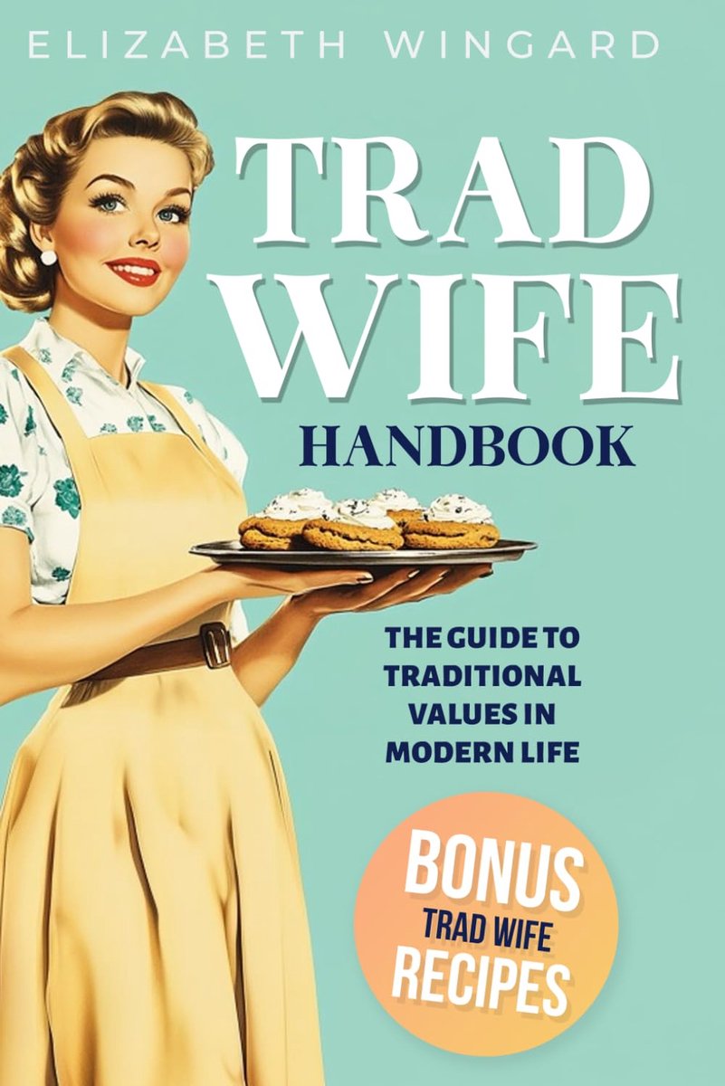 WIFE HANDBOOK: The Guide To Traditional Values In Modern Life