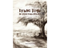 Dawno temu na Ziemi Dobrzyńskiej