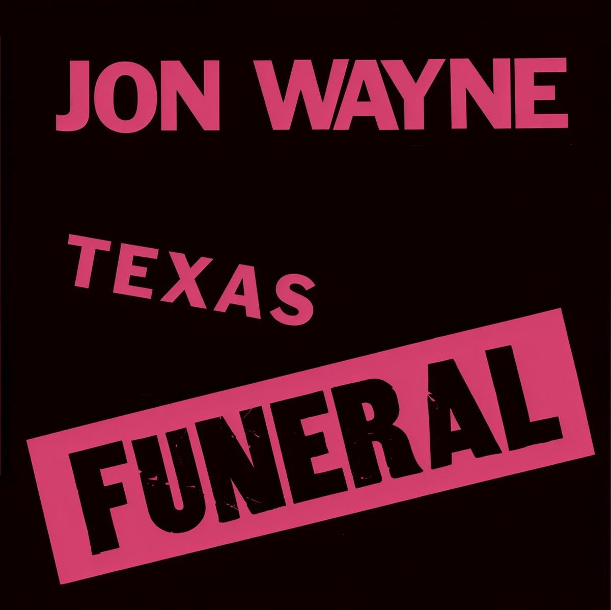 Jon Wayne - Texas Funeral (CD)