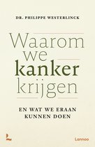 Boekomslag met de titel 'Waarom we kanker krijgen' in grote letters.