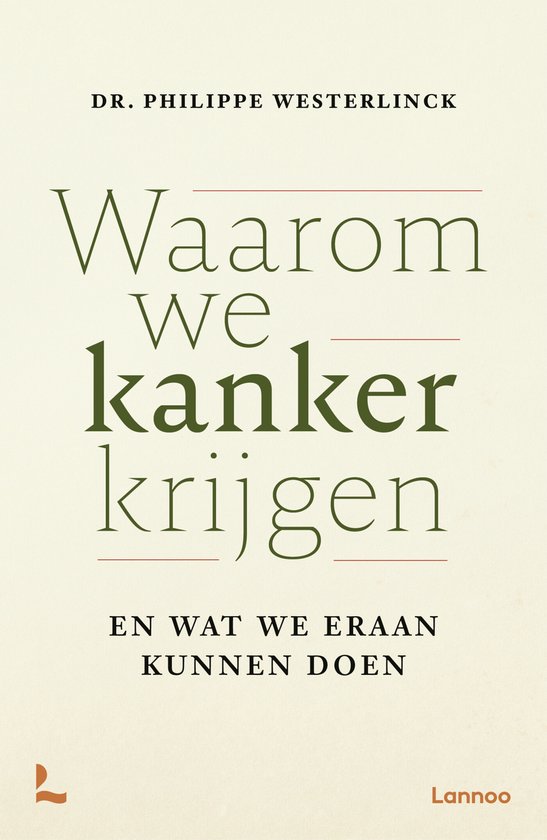 Boekomslag met de titel 'Waarom we kanker krijgen' in grote letters.