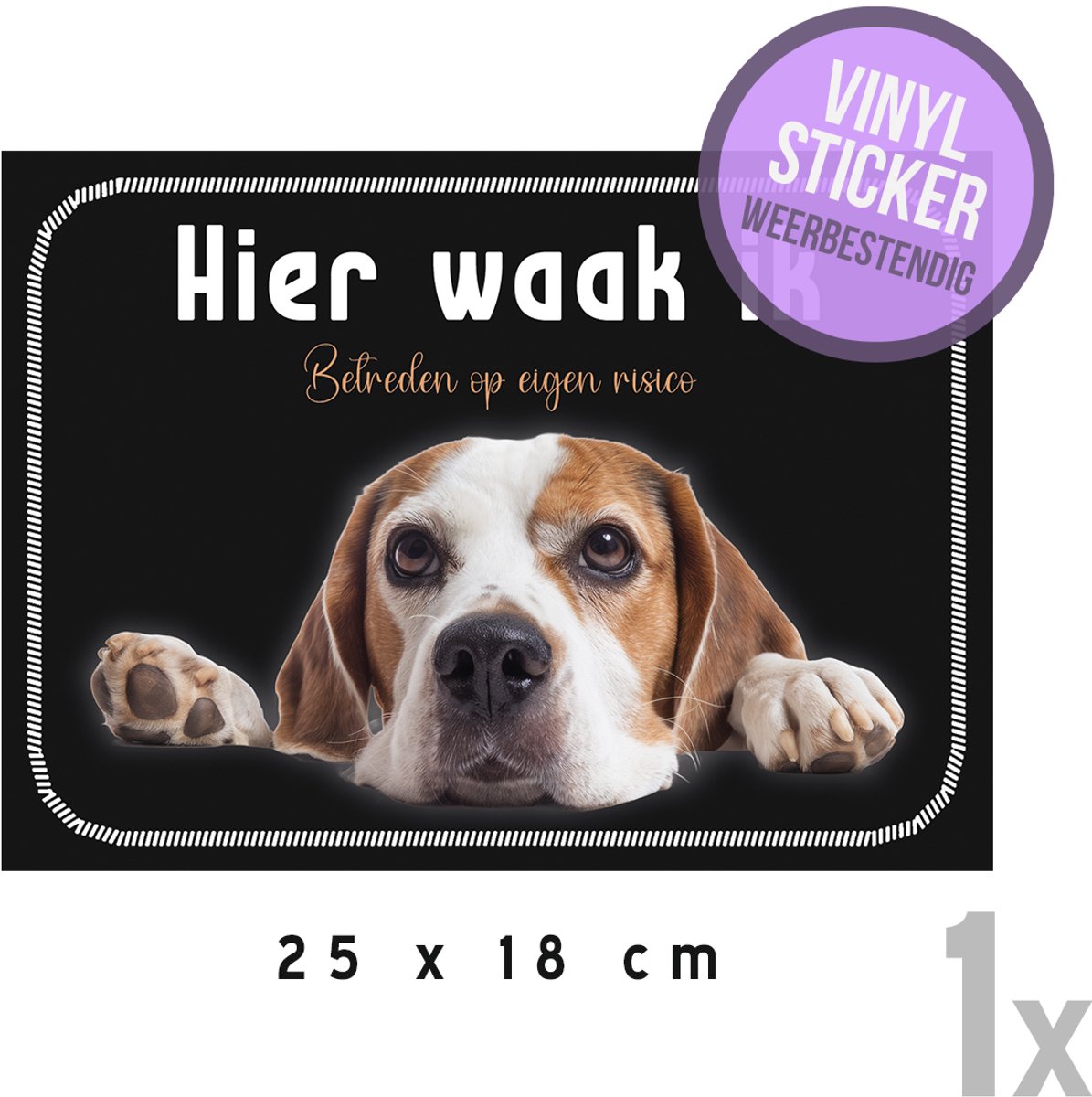 Waakbord/ vinyl sticker | Beagle "Let op! Hier waak ik - Betreden op eigen risico" | 25 x 18 cm | Zwart | Gevaarlijke hond | Afschrikken | Watervast | Honden | 1 stuk