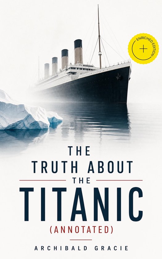 The Truth About the Titanic (Annotated) - cover