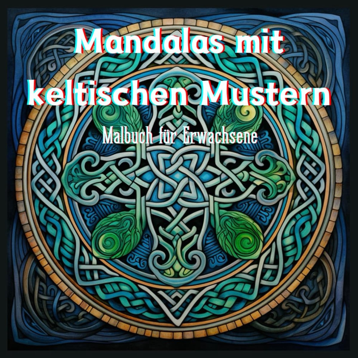 mit keltischen Mustern: Malbuch für Erwachsene
