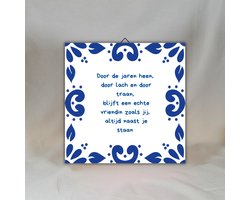 Cadeau beste vriendin - Delfts Blauw spreuktegeltje vriendschap - Beste vriendinnen voor altijd - Tegeltjes met tekst - 15 x 15 cm - Beste vriendin cadeau verjaardag