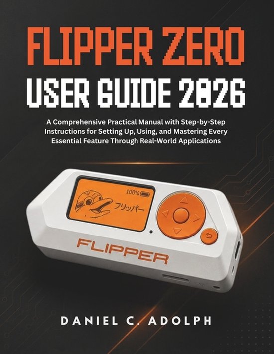 Manuel utilisateur Flipper Zero 2026. Appareil blanc avec boutons orange et écran orange affichant un dauphin de dessin animé et du texte japonais.
