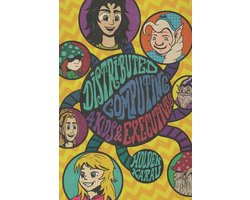 Distributed Computing 4 Kids and Executives