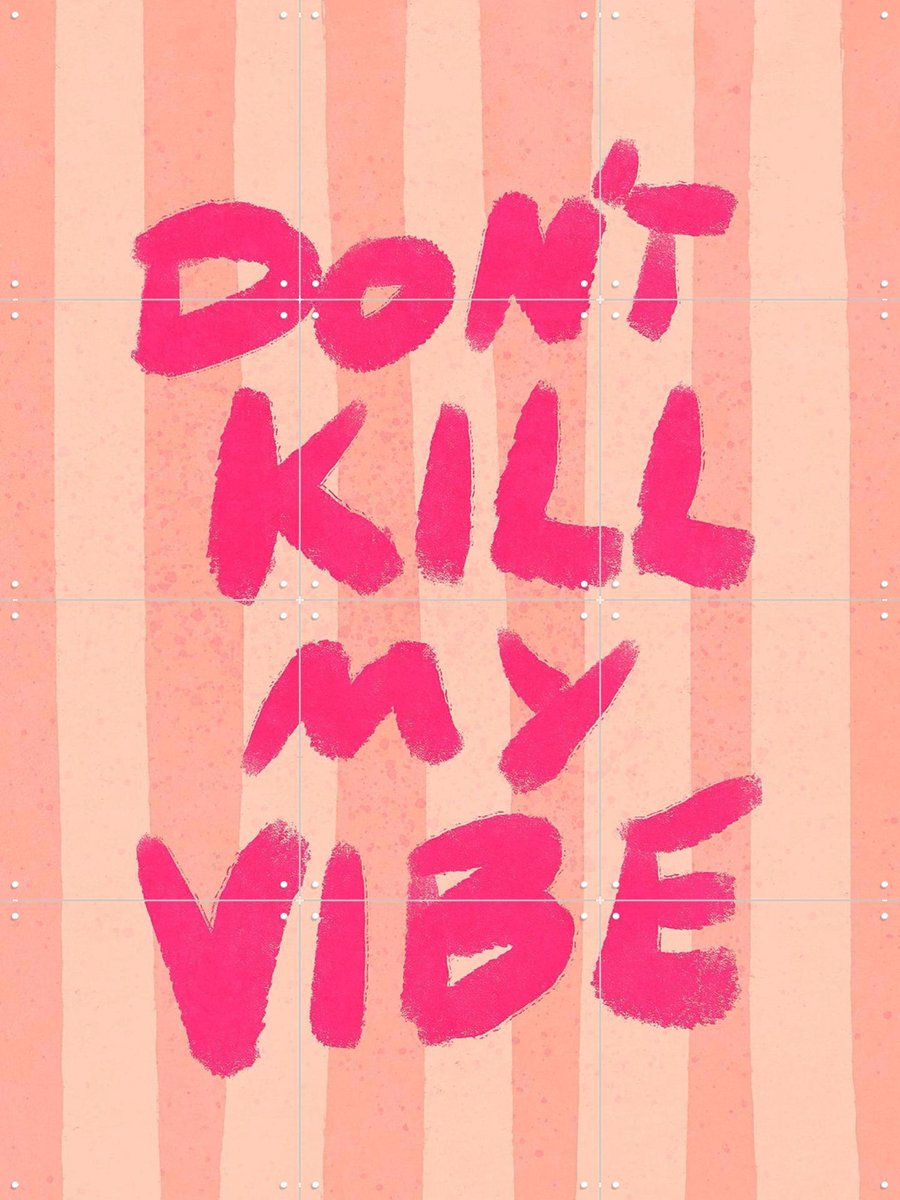 IXXI Handlettering Don't Kill My Vibe, Raissa Oltmanns - 60 x 80 cm - Gratis ophangtool - Grote wanddecoratie en posters - Speels, Illustraties