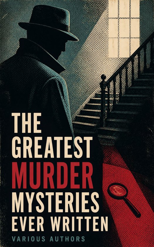 Boekcover: man in hoed, met vergrootglas op trap, titel: De Grootste Moordmysteries Ooit Geschreven.