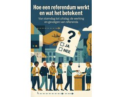 Hoe een referendum werkt en wat het betekent