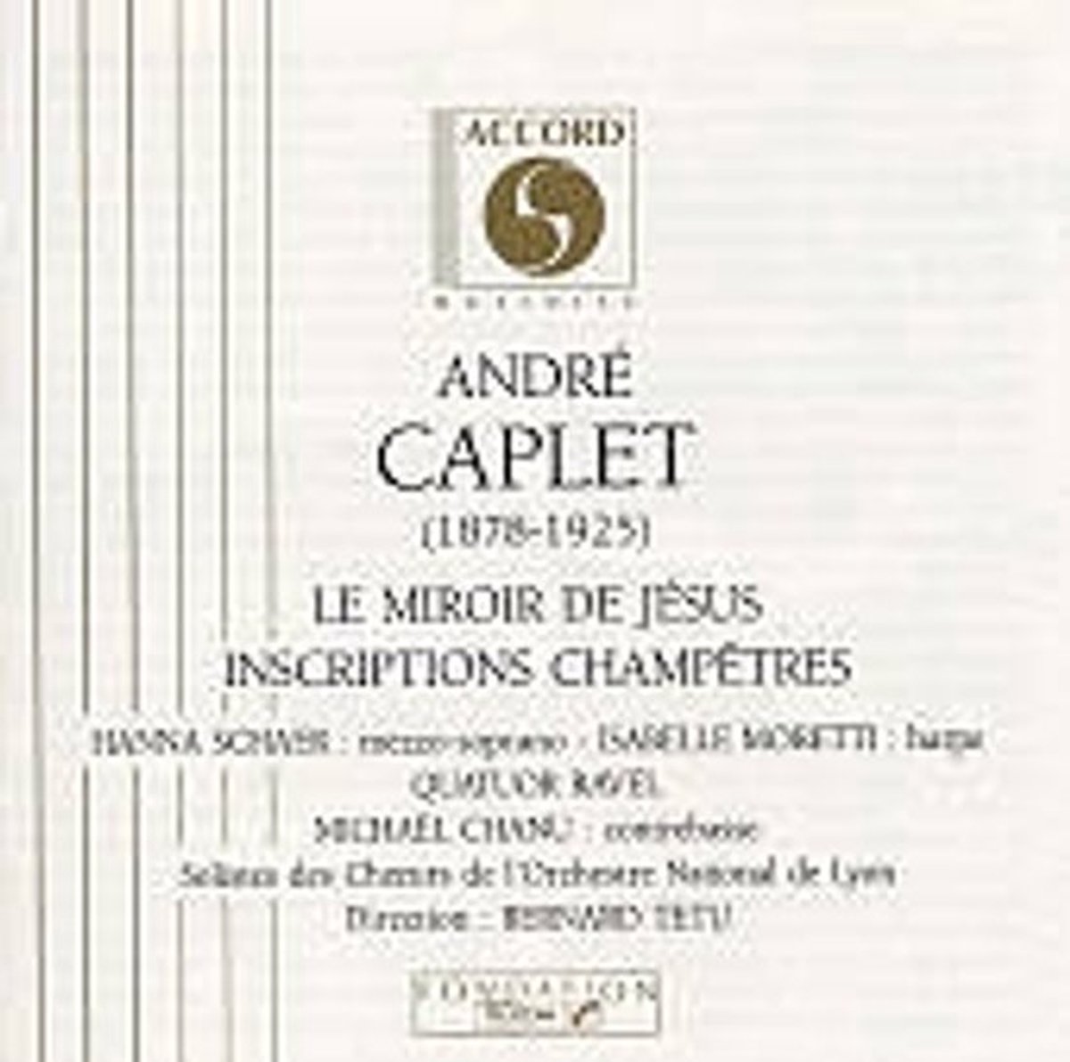 André Caplet: Le Miroir de Jésus / Inscriptions Champêtres