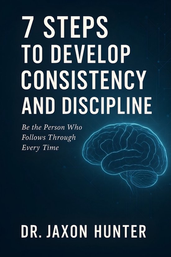 Success Habits- 7 Steps to Develop Consistency and Disciplin ... - cover