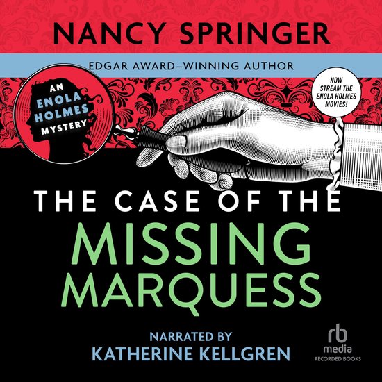 Boekcover: 'The Case of the Missing Marquess' door Nancy Springer. Een hand houdt een vergrootglas vast. Met 'An Enola Holmes Mystery'.
