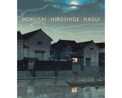 Hokusai, Hiroshige, Hasui
