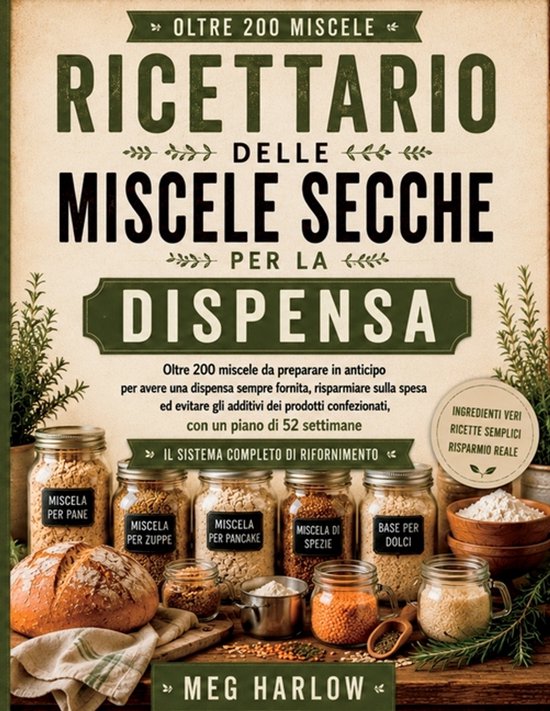 Serie Miscele Secche Per La Dispensa- Ricettario Delle Misce ... - cover