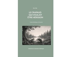 Le crapaud qui voulait être hérisson