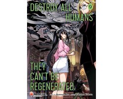 Destroy All Humans. They Can't Be Regenerated. A Magic: The Gathering Manga- Destroy All Humans. They Can't Be Regenerated. A Magic: The Gathering Manga, Vol. 9