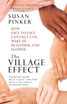 Boekomslag 'The Village Effect' van Susan Pinker, een nationale bestseller over hoe face-to-face contact ons gezonder en gelukkiger kan maken.