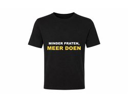 T-shirt met Tekst Heren Dames - Minder praten, meer doen - Grappig Cadeau