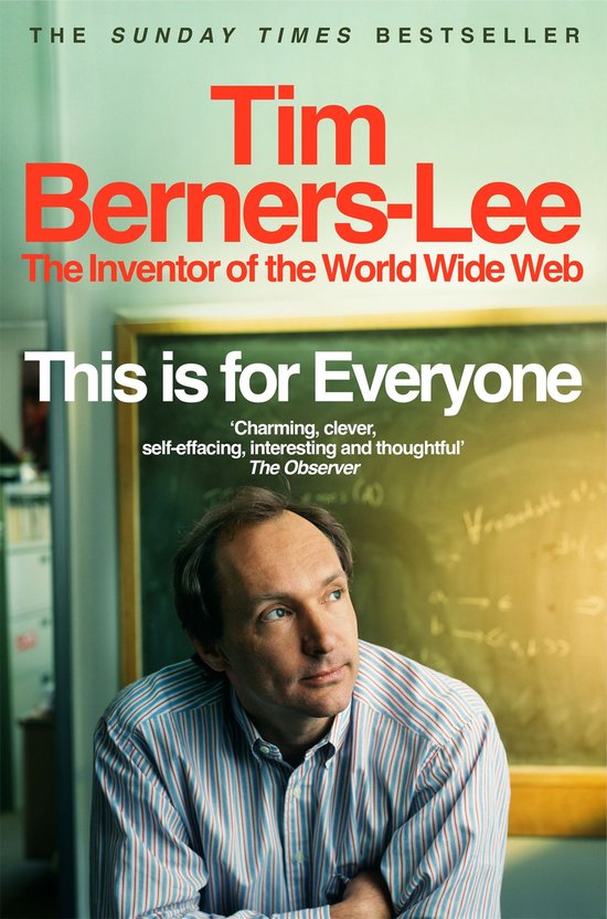 Livre 'This is for Everyone' par Tim Berners-Lee, l'inventeur du World Wide Web. La couverture montre un portrait de Berners-Lee, un homme blanc aux cheveux bruns courts, portant une chemise à rayures.