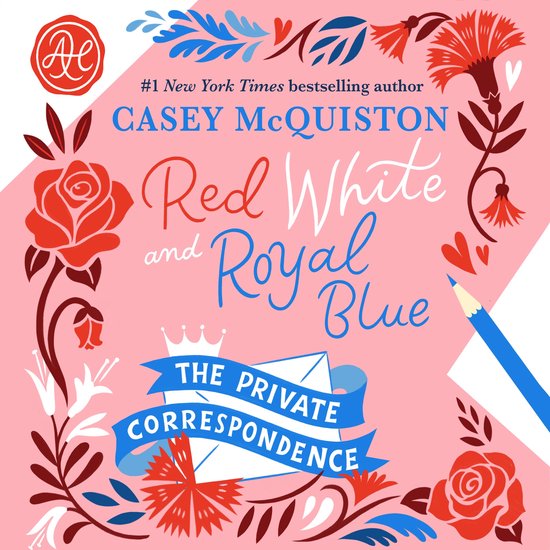 Boekomslag met rode en blauwe bloemen en tekst "Red White and Royal Blue: The Private Correspondence" van Casey McQuiston.