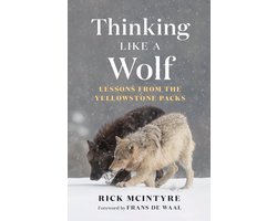 The Alpha Wolves of Yellowstone Series- Thinking Like a Wolf