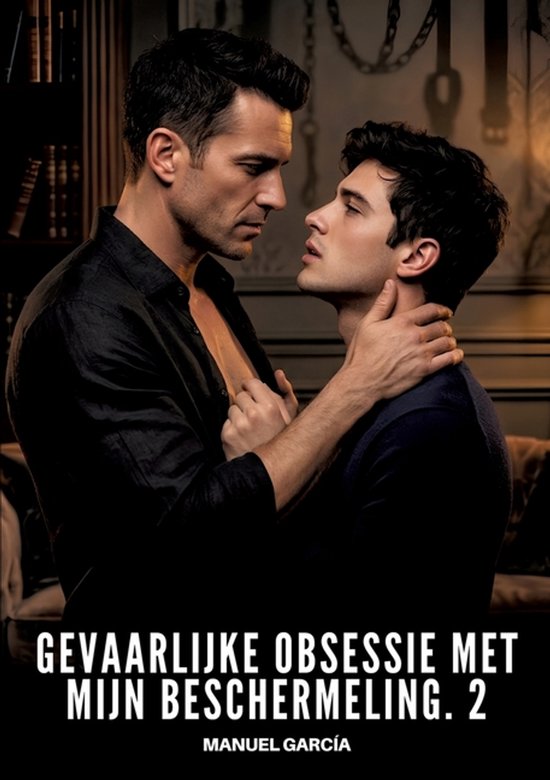 Gevaarlijke obsessie met mijn beschermeling. 2 - cover