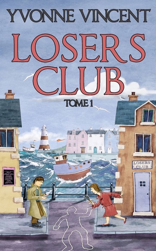 Boek kaft: 'Losers Club Tome 1' door Yvonne Vincent. Twee detectives onderzoeken een misdaadscène aan de kust.