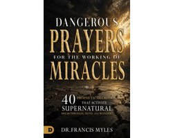 Dangerous Prayers for the Working of Miracles