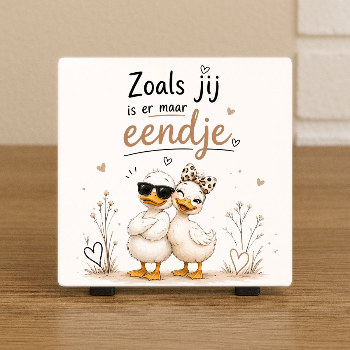 Wenstegeltje “Zoals jij is er maar eendje” – Cadeau tegeltje – Trendy nu – Vriend(in) – Collega – Vriendschap – Zomaar – Cadeau – Incl standaard