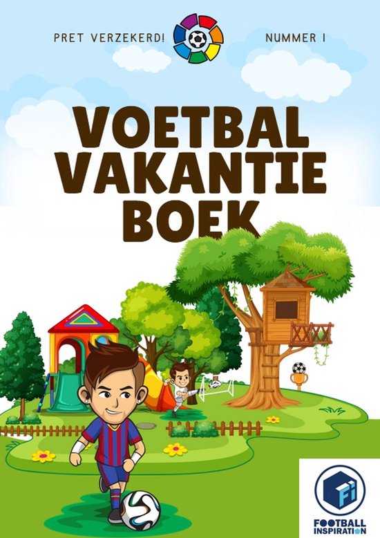 Voetbalvakantieboek nummer 1, met afbeeldingen van kinderen, een boomhut, en een voetbalveld. Boven: "Pret verzekerd!"