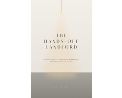 The Hands-Off Landlord: An Owner-Operator's Guide to Building Rental Income in Singapore
