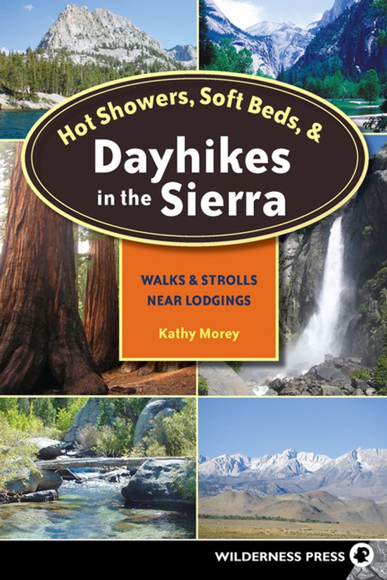 Hot Showers, Soft Beds, & Dayhikes in the Sierra - cover