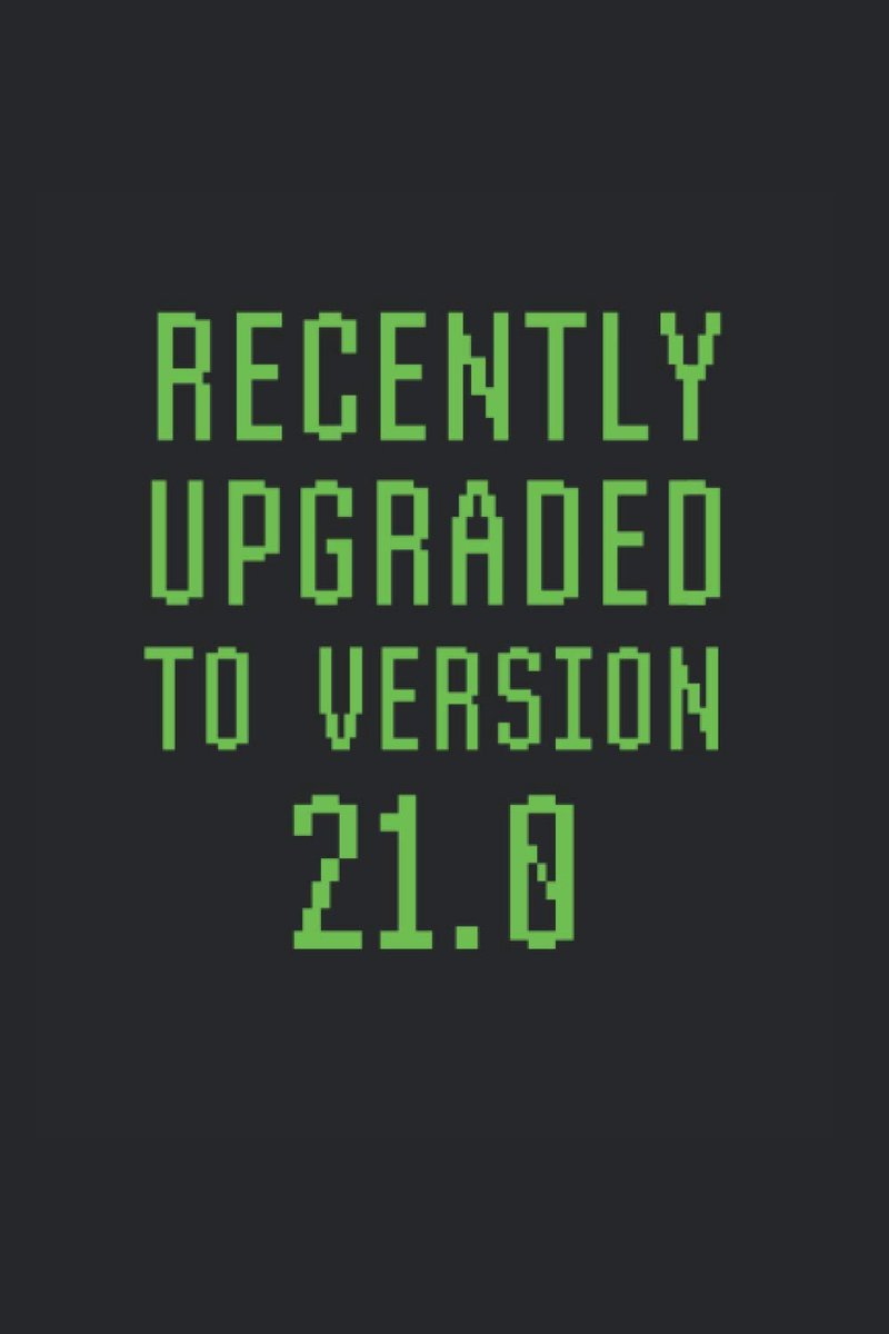 Upgraded To Version 21.0: College Rulled Notebook For 21 Year Olds