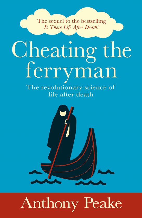 Livre 'Cheating the ferryman' avec une illustration stylisée de Charon tirant une barque sur l'eau. Le texte sur la couverture se lit: 'Cheating the ferryman' et 'The revolutionary science of life after death'.