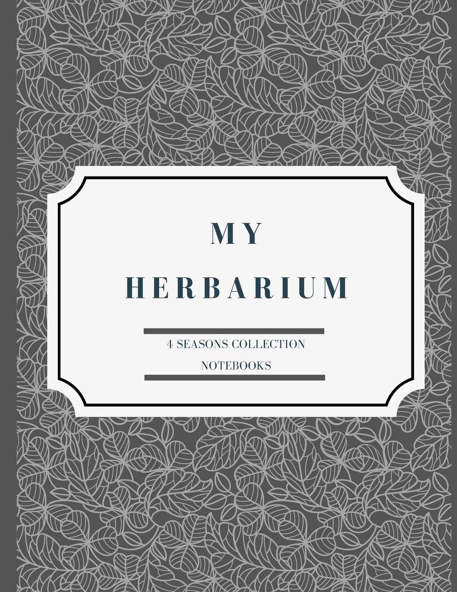 Herbarium: A perfect notebook for nature and herb-lovers - for plant collecting, sketching and identifying leaves and flowers (version 16)