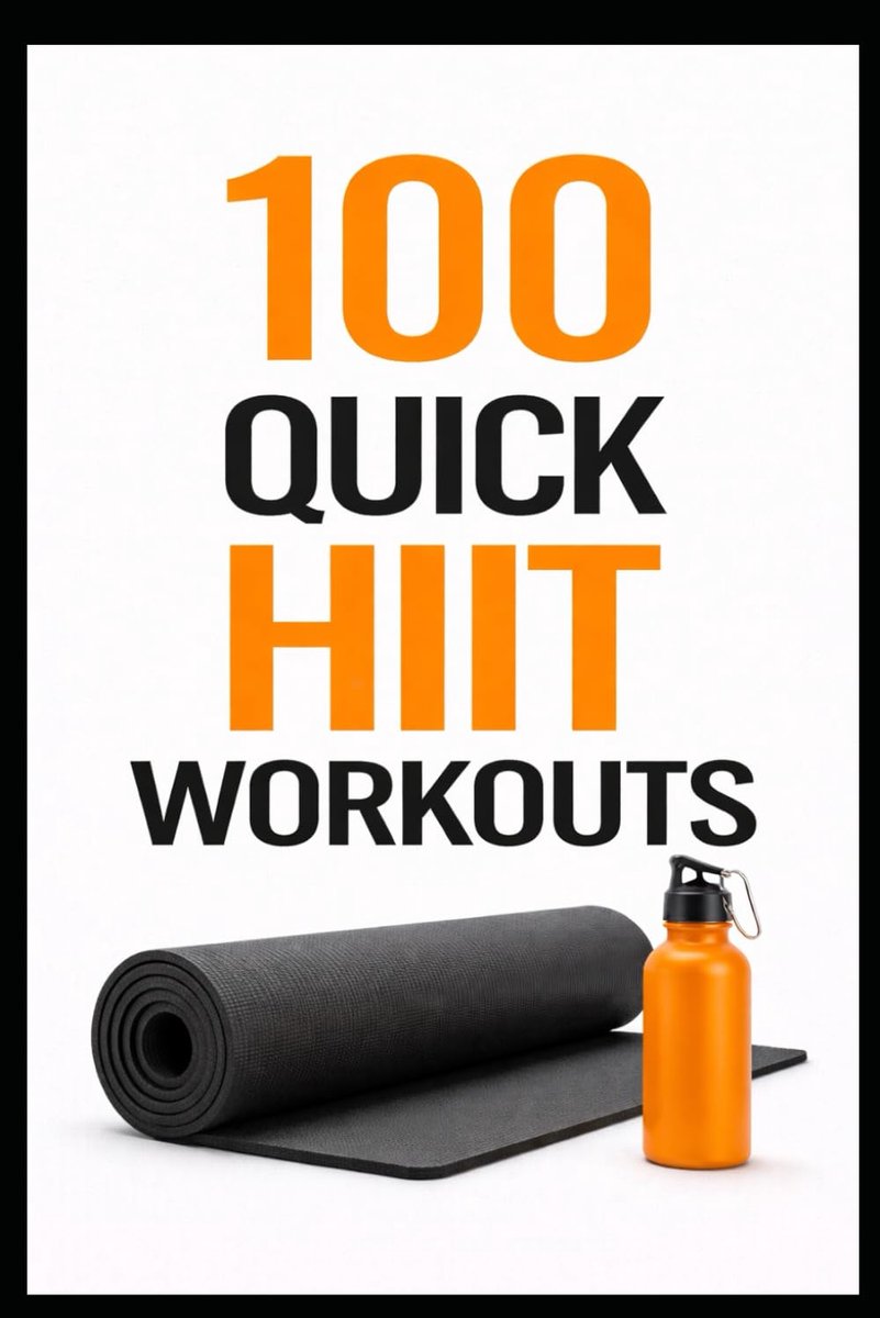 100 Quick HIIT Workouts: 20-Minute Cardio Workouts to Burn Calories and Build Stamina