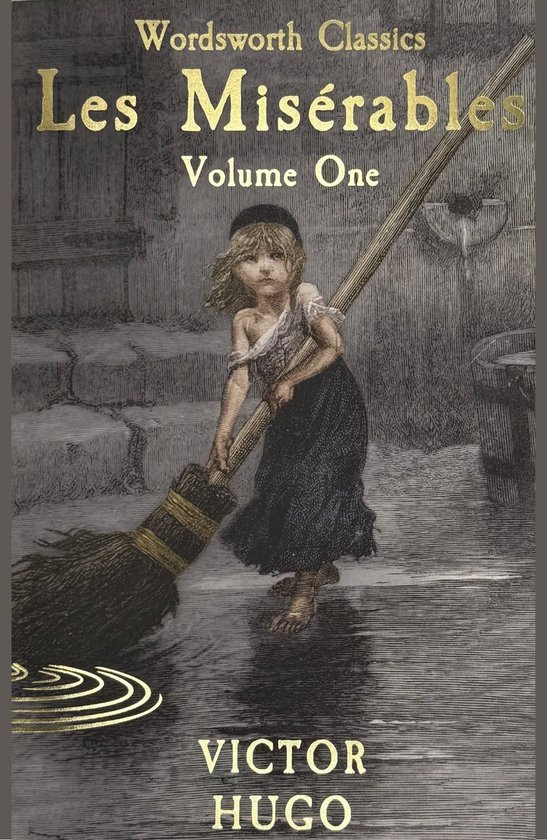 Wordsworth Classics 1 - Les Misérables Volume One