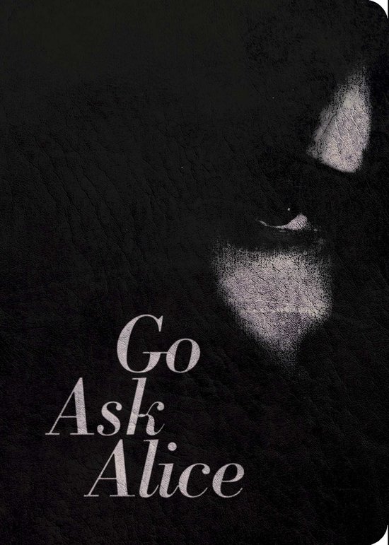 Zwarte omslag met "Go Ask Alice" in witte letters en een deel van een gezicht.